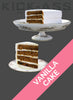 VANILLA CAKE